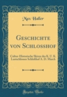 Image for Geschichte von Schloßhof: Cultur-Historische Skizze des K. U. K. Lustschlosses Schloßhof A. D. March (Classic Reprint)