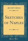Image for Sketches of Naples (Classic Reprint)