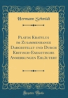 Image for Platos Kratylus im Zusammenhange Dargestellt und Durch Kritisch-Exegetische Anmerkungen Erlautert (Classic Reprint)