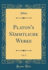 Image for Platon&#39;s Sammtliche Werke, Vol. 3 (Classic Reprint)