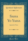 Image for Sassa Yo Yassa: Japanische Tanze (Classic Reprint)