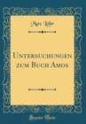 Image for Untersuchungen zum Buch Amos (Classic Reprint)
