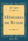 Image for Memoires de Russie (Classic Reprint)