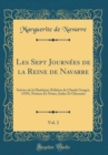 Image for Les Sept Journees de la Reine de Navarre, Vol. 2: Suivies de la Huitieme (Edition de Claude Gruget, 1559), Notices Et Notes, Index Et Glossaire (Classic Reprint)