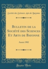Image for Bulletin de la Societe des Sciences Et Arts de Bayonne: Annee 1902 (Classic Reprint)