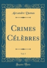 Image for Crimes Celebres, Vol. 5 (Classic Reprint)
