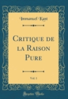 Image for Critique de la Raison Pure, Vol. 1 (Classic Reprint)