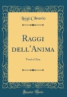 Image for Raggi dell&#39;Anima: Versi a Gina (Classic Reprint)