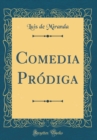 Image for Comedia Prodiga (Classic Reprint)