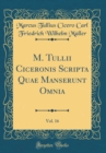 Image for M. Tullii Ciceronis Scripta Quae Manserunt Omnia, Vol. 16 (Classic Reprint)