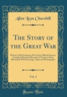 Image for The Story of the Great War, Vol. 4: History of the European War From Official Sources; Complete Historical Records of Events to Date; Illustrated With Drawings, Maps and Photographs (Classic Reprint)