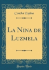 Image for La Nina de Luzmela (Classic Reprint)
