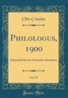 Image for Philologus, 1900, Vol. 59: Zeitschrift fur das Classische Alterthum (Classic Reprint)