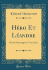 Image for Hero Et Leandre: Poeme Dramatique en Trois Actes (Classic Reprint)