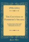 Image for The Countess of Pembroke&#39;s Arcadia: The Original Quarto Edition (1590) In Photographic Facsimile, With a Bibliographical Introduction (Classic Reprint)