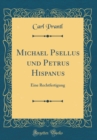 Image for Michael Psellus und Petrus Hispanus: Eine Rechtfertigung (Classic Reprint)