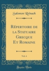 Image for Repertoire de la Statuaire Grecque Et Romaine, Vol. 4 (Classic Reprint)