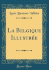 Image for La Belgique Illustree (Classic Reprint)