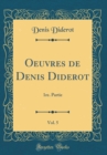 Image for Oeuvres de Denis Diderot, Vol. 5: 1re. Partie (Classic Reprint)