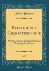 Image for Beitrage zur Charakterologie, Vol. 2: Mit Besonderer Berucksichtigung Padagogischer Fragen (Classic Reprint)