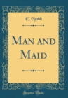 Image for Man and Maid (Classic Reprint)
