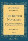 Image for The British Novelists, Vol. 25: With an Essay; And Prefaces, Biog Biographical and Critical (Classic Reprint)