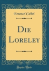 Image for Die Loreley (Classic Reprint)