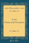 Image for Lady Good-for-Nothing (Classic Reprint)