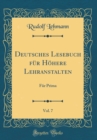 Image for Deutsches Lesebuch fur Hohere Lehranstalten, Vol. 7: Fur Prima (Classic Reprint)