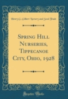 Image for Spring Hill Nurseries, Tippecanoe City, Ohio, 1928 (Classic Reprint)