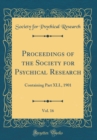 Image for Proceedings of the Society for Psychical Research, Vol. 16: Containing Part XLI., 1901 (Classic Reprint)