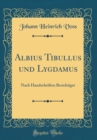 Image for Albius Tibullus und Lygdamus: Nach Handschriften Berichtiget (Classic Reprint)