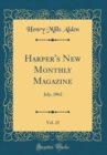 Image for Harper&#39;s New Monthly Magazine, Vol. 25: July, 1862 (Classic Reprint)
