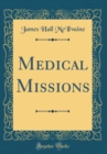 Image for Medical Missions (Classic Reprint)
