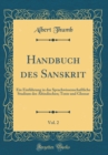 Image for Handbuch des Sanskrit, Vol. 2: Ein Einfuhrung in das Sprachwissenschaftliche Studium des Altindischen; Texte und Glossar (Classic Reprint)