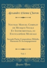 Image for Nouveau Manuel Complet de Musique Vocale Et Instrumentale, ou Encyclopedie Musicale, Vol. 1: Seconde Partie; Composition; Melodie, Harmonie Et Accompagnement (Classic Reprint)