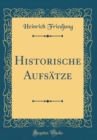 Image for Historische Aufsatze (Classic Reprint)