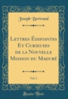 Image for Lettres Edifiantes Et Curieuses de la Nouvelle Mission du Madure, Vol. 1 (Classic Reprint)