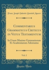 Image for Commentarius Grammaticus Criticus in Vetus Testamentum, Vol. 2: In Usum Maxime Gymnasiorum Et Academiarum Adornatus (Classic Reprint)