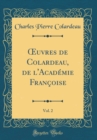 Image for ?uvres de Colardeau, de l&#39;Academie Francoise, Vol. 2 (Classic Reprint)