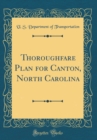 Image for Thoroughfare Plan for Canton, North Carolina (Classic Reprint)