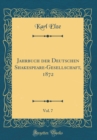 Image for Jahrbuch der Deutschen Shakespeare-Gesellschaft, 1872, Vol. 7 (Classic Reprint)