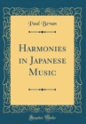 Image for Harmonies in Japanese Music (Classic Reprint)
