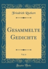 Image for Gesammelte Gedichte, Vol. 6 (Classic Reprint)