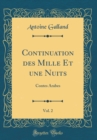 Image for Continuation des Mille Et une Nuits, Vol. 2: Contes Arabes (Classic Reprint)