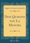 Image for Don Quixote von La Mancha (Classic Reprint)