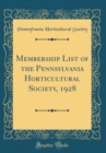 Image for Membership List of the Pennsylvania Horticultural Society, 1928 (Classic Reprint)