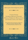 Image for United States Internal-Revenue Gaugers&#39; Manual Embracing Regulations and Instructions, and Tables: Prescribed by the Commissioner of Internal Revenue, by Virtue of Section 3249, U. S. Revised Statutes