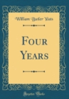 Image for Four Years (Classic Reprint)