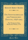 Image for Die Sonntagsbeilage der Vorssischen Zeitung, 1858-1903: Das Neuste aus dem Reiche des Witzes, 1751 (Classic Reprint)